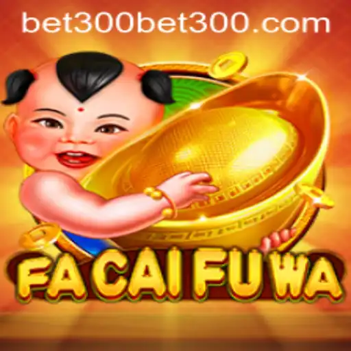 Unveiling FaCaiFuWa: Your Guide to Winning Big with Bet300